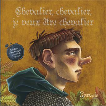 Chevalier, chevalier, je veux être chevalier – Grenouille Éditions